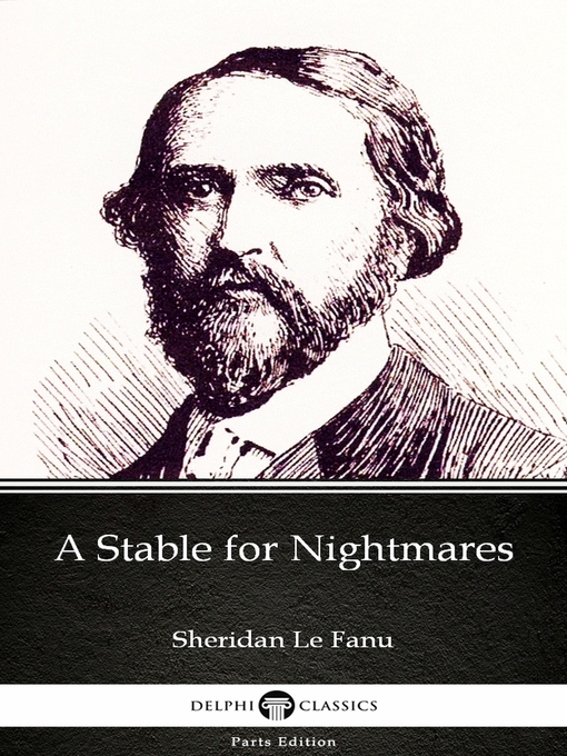 Cover image for A Stable for Nightmares by Sheridan Le Fanu--Delphi Classics (Illustrated)